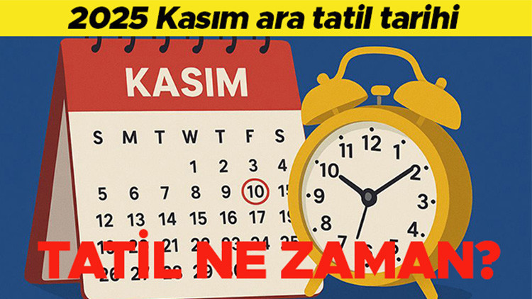 kasim ara tatil ne zaman 2025 9 gunluk tatil ne zaman olacak 10 kasim ara tatil kac gun GITCtdZ4.jpg