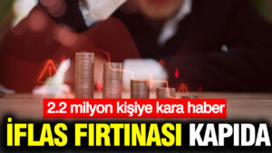 iflas-firtinasi-kapida-22-milyon-kisi-kara-kara-dusunuyor-RbRQjHYh