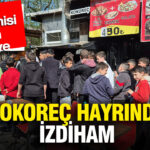 Tekirdağ’da Kokoreç İkramıyla Bayram Coşkusu: Büyük İzdiham